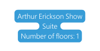 Arthur Erickson Show Suite Number of floors 1